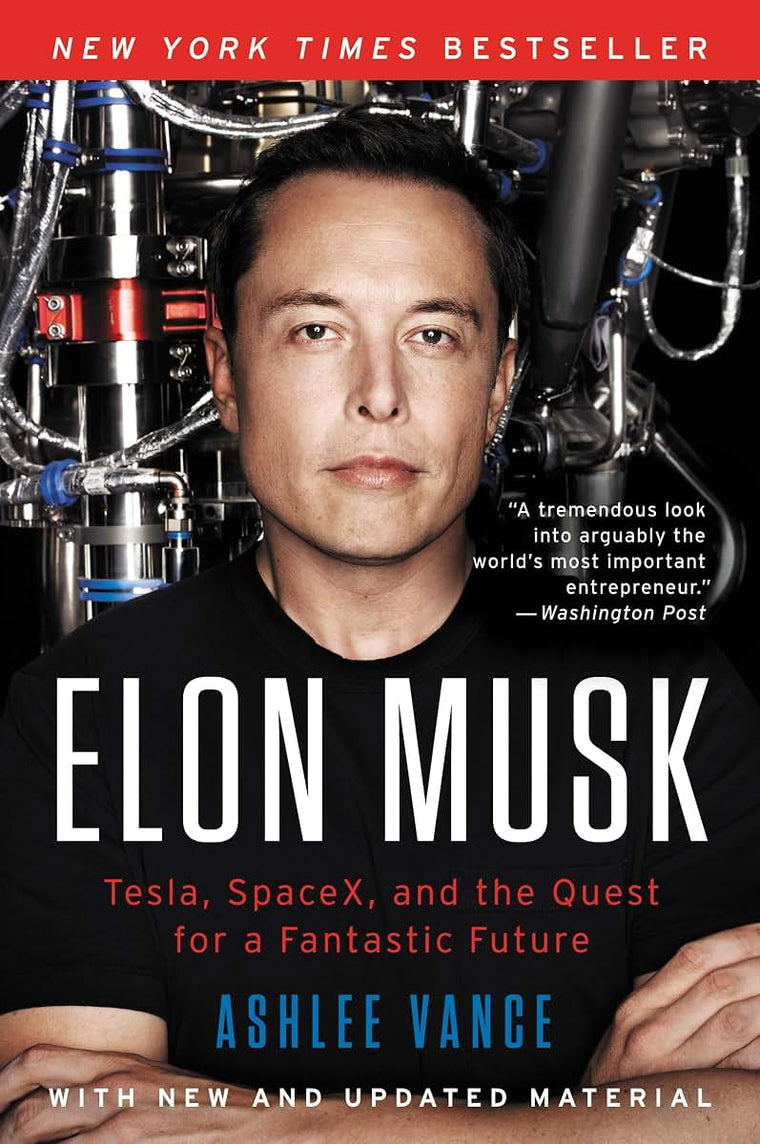 Elon Musk: Tesla, SpaceX, and the Quest for a Fantastic Futu