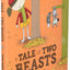 A Tale of Two Beasts