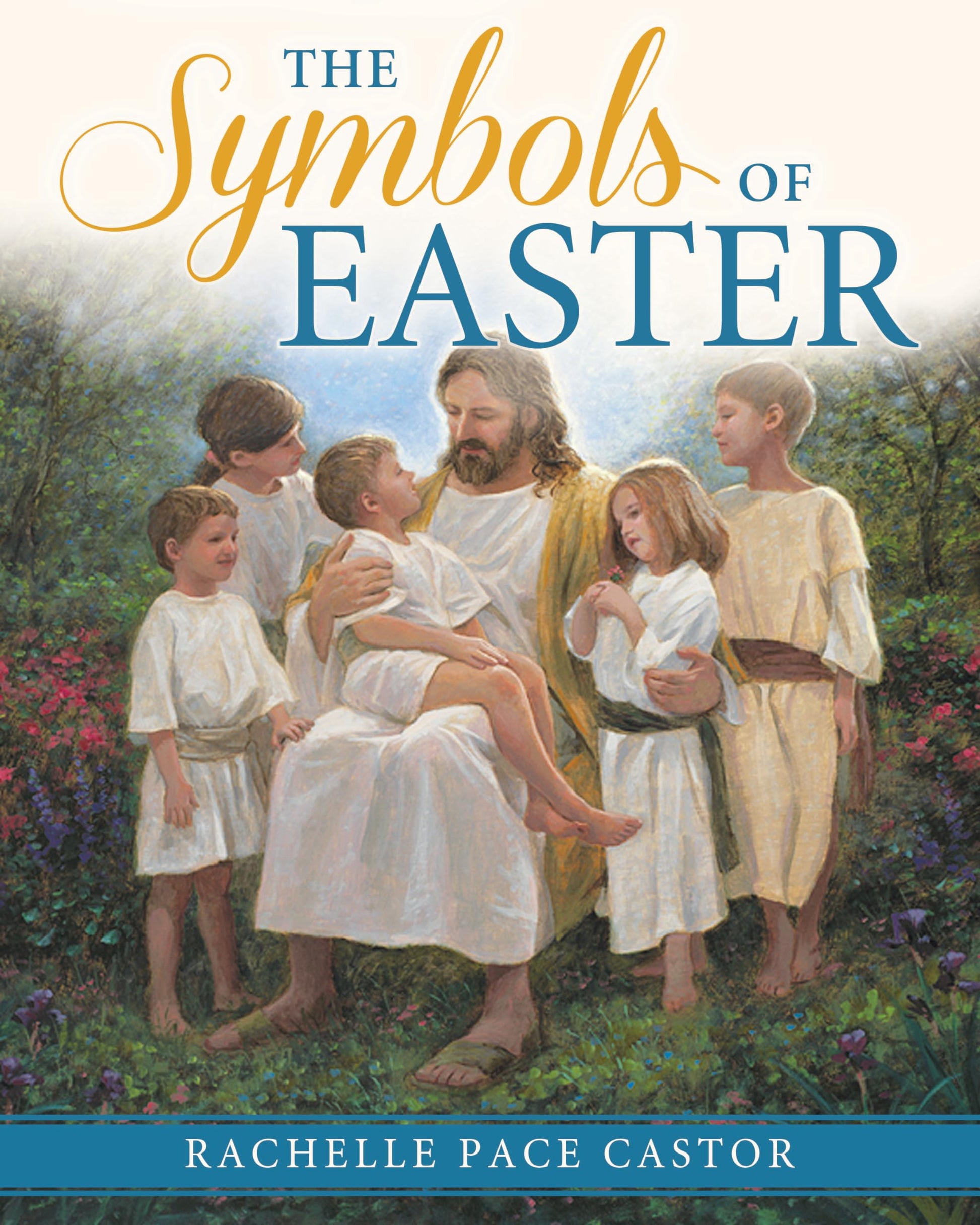The Symbols of Easter Castor, Rachelle Castor