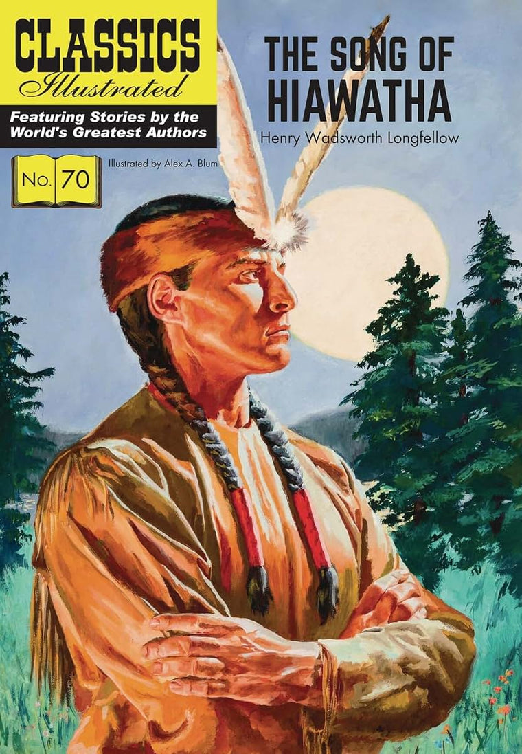 The Song of Hiawatha (Classics Illustrated)