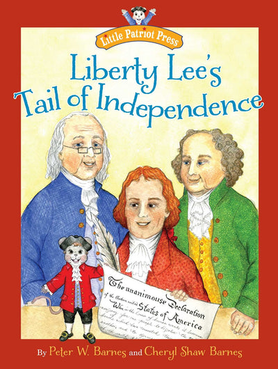 Liberty Lee's Tail of Independence (Little Patriot Press)