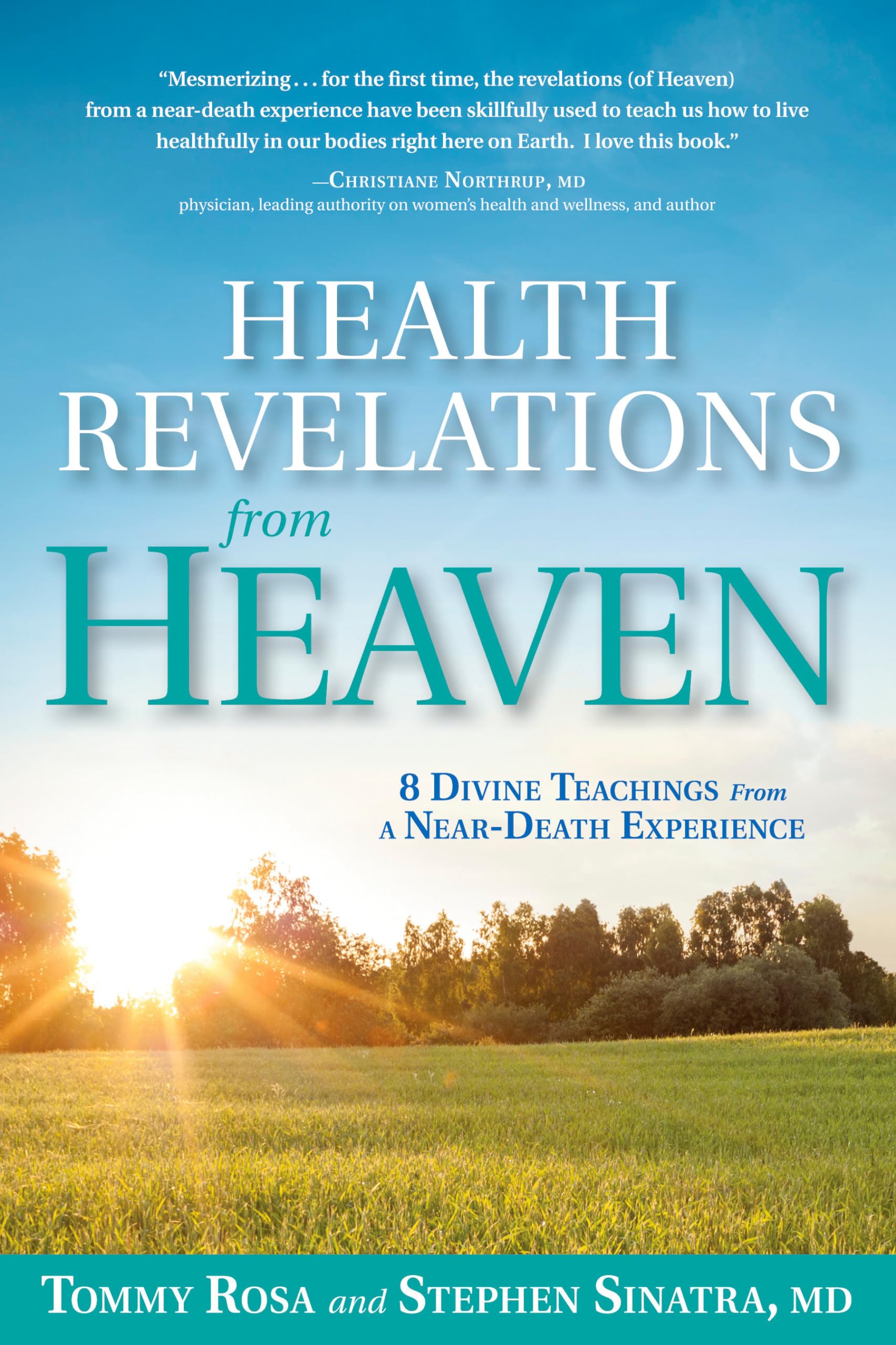 Health Revelations from Heaven: 8 Divine Teachings from a Near Death Experience