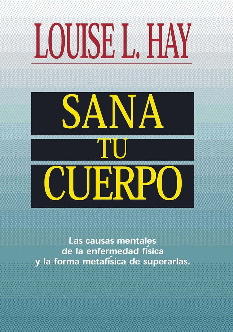 Sana Tu Cuerpo by Louise Hay (Paperback)