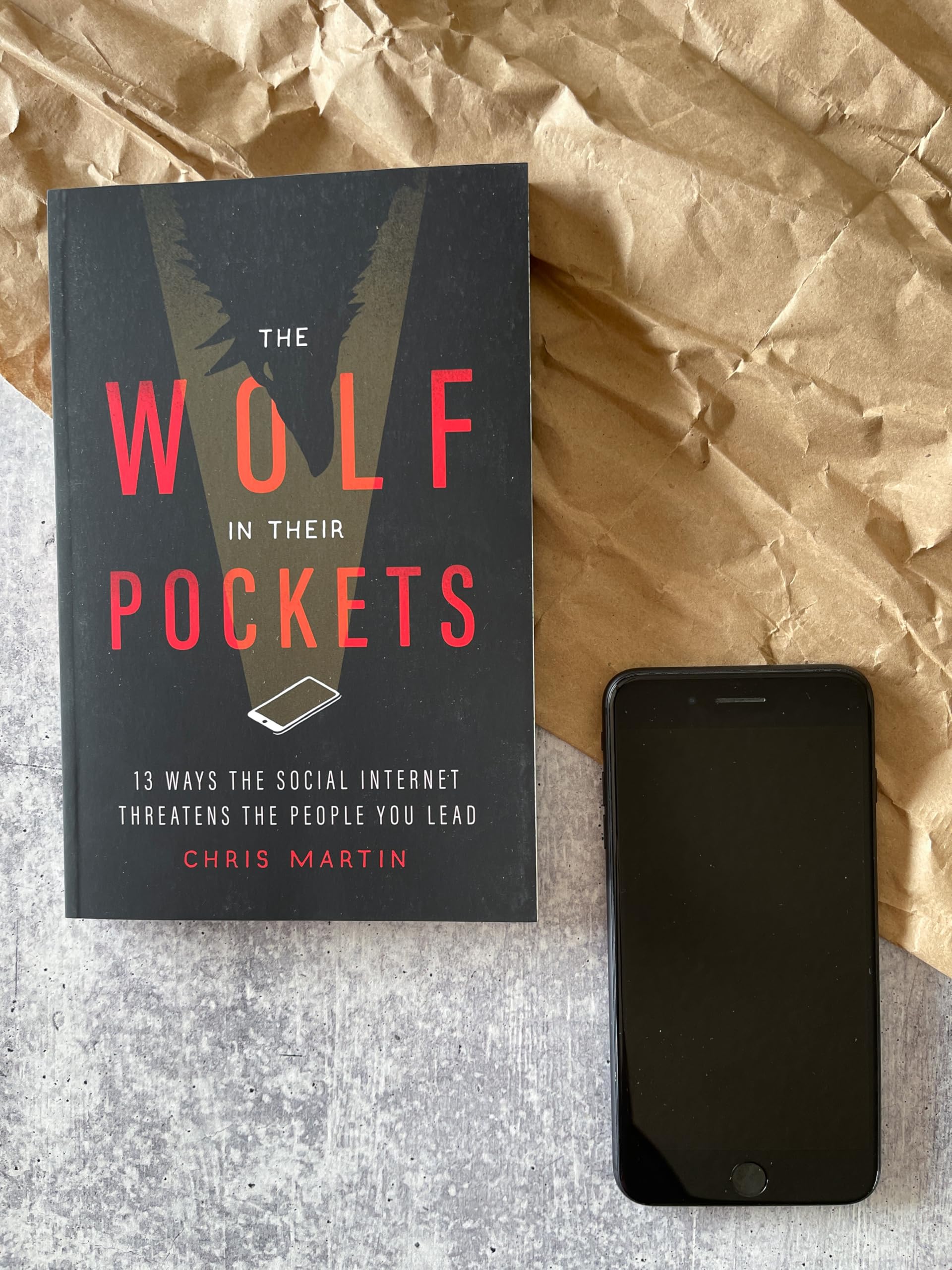 The Wolf in Their Pockets: 13 Ways the Social Internet Threatens the People You Lead