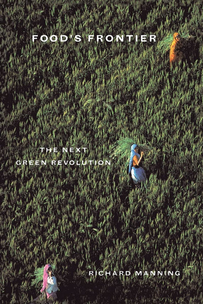 Food's Frontier: The Next Green Revolution