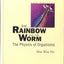 RAINBOW AND THE WORM, THE: THE PHYSICS OF ORGANISMS (2ND EDITION)