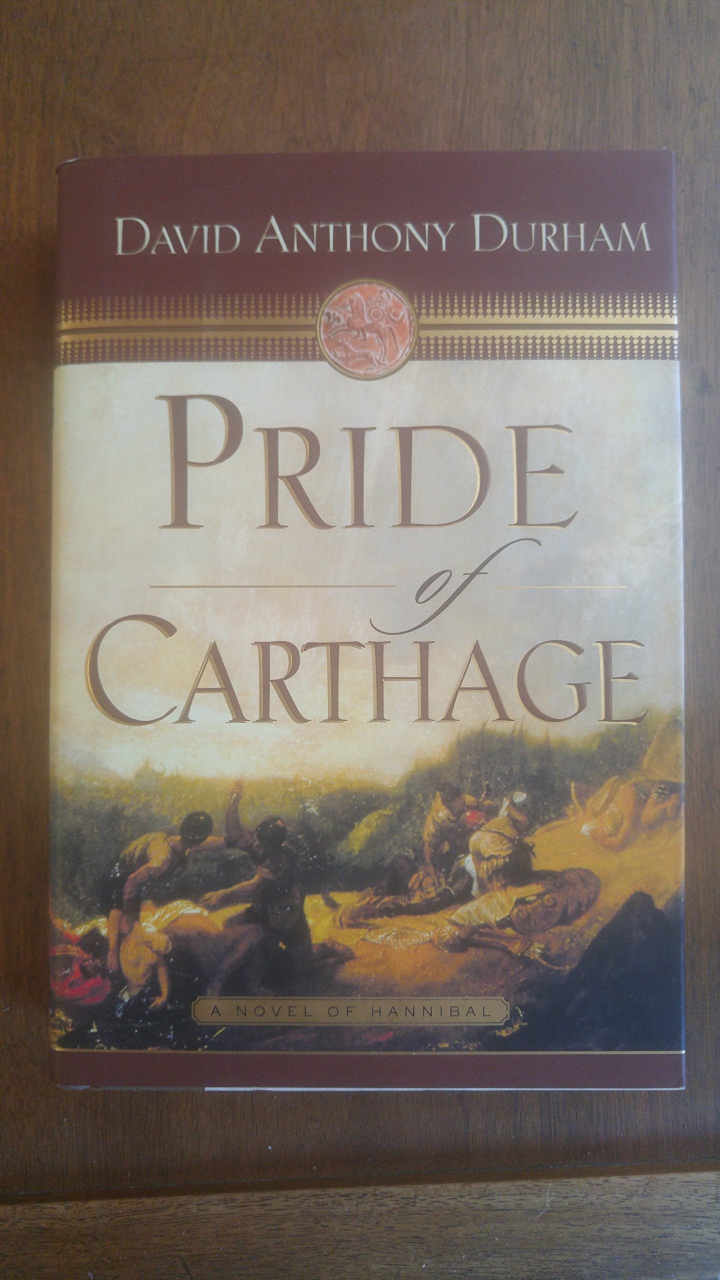Pride of Carthage: A Novel of Hannibal by Durham, David Anth