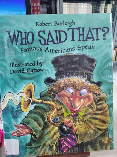 Who Said That?: Famous Americans Speak