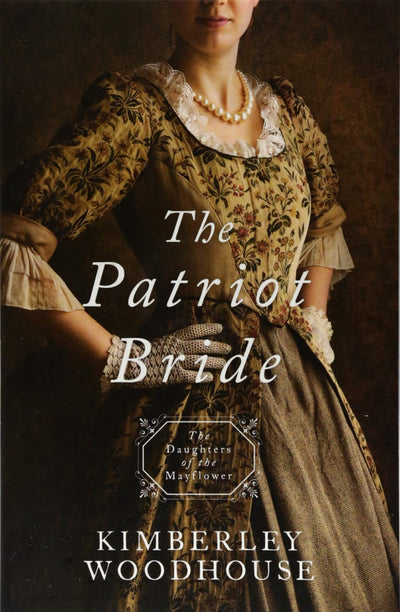 The Patriot Bride: Daughters of the Mayflower - book 4 (Volume 4)