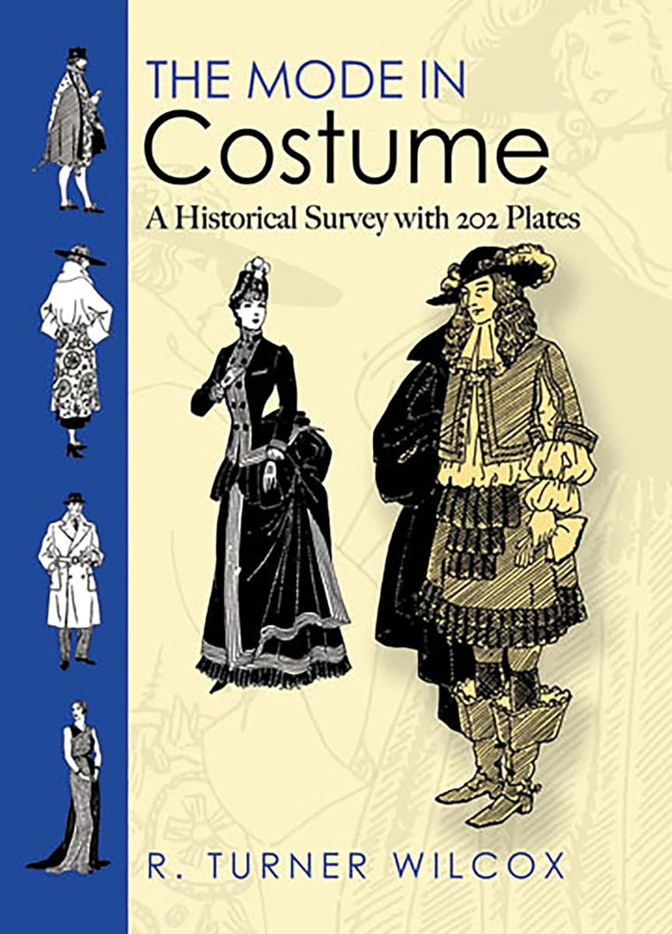 The Mode in Costume: A Historical Survey with 202 Plates (Do