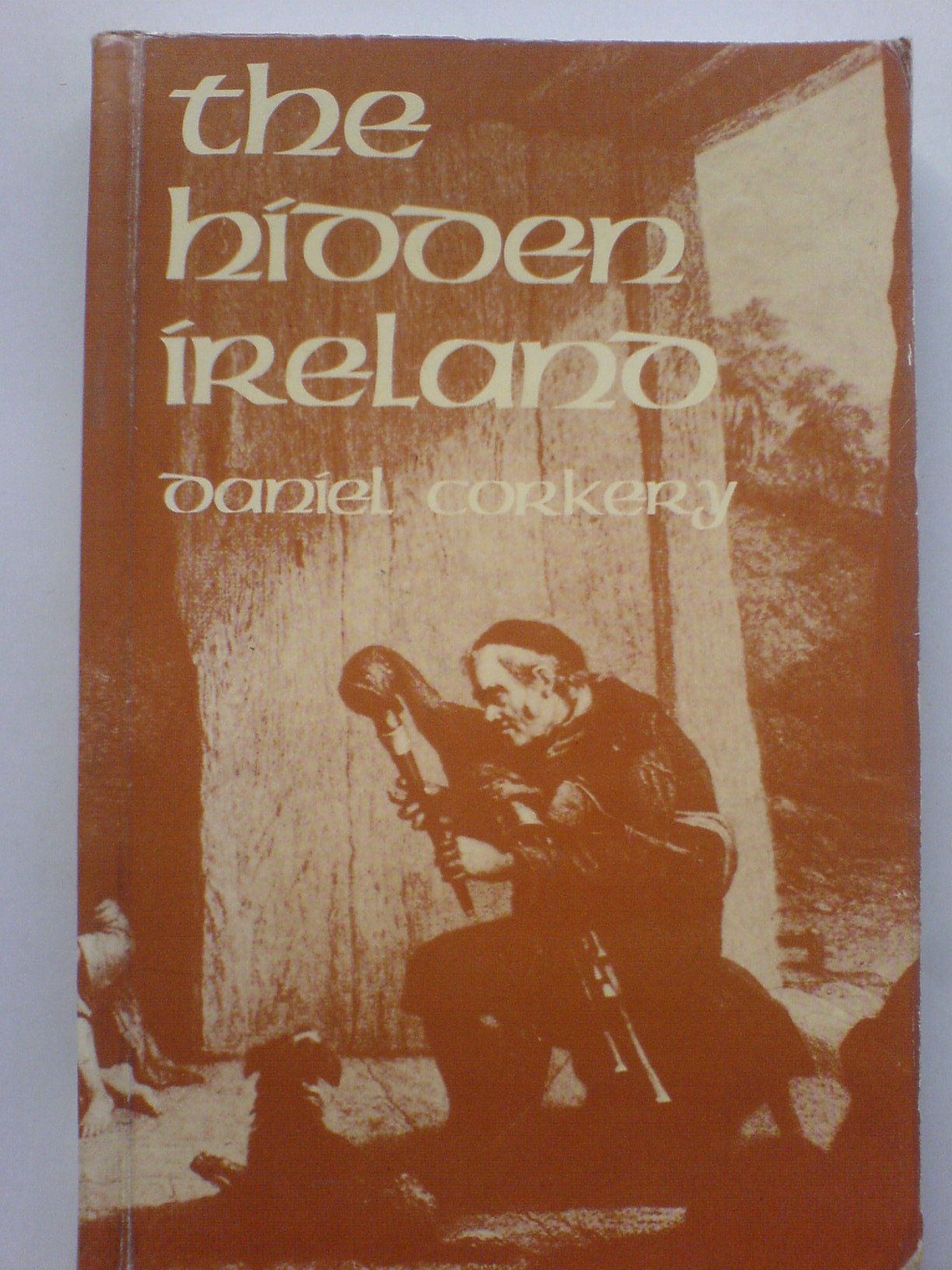 The Hidden Ireland: A Study of Gaelic Munster in the Eightee
