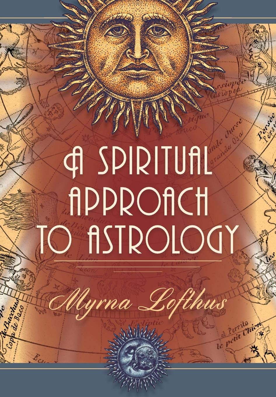 SPIRITUAL APPROACH TO ASTROLOGY by Lofthus, Myrna