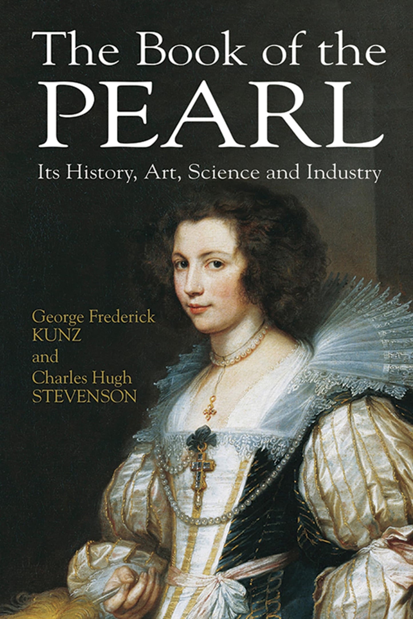The Book of the Pearl: Its History, Art, Science and Industr