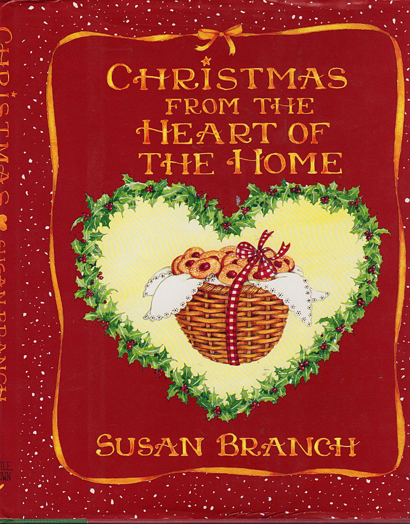 Christmas from the Heart of the Home by Branch, Susan
