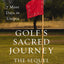 Golf's Sacred Journey, the Sequel: 7 More Days in Utopia