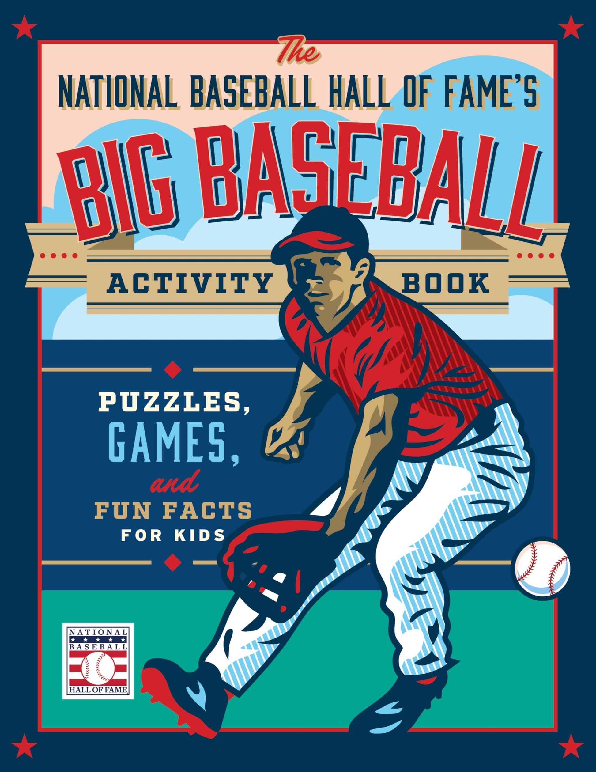 The National Baseball Hall of Fame's Big Baseball Activity Book: Puzzles, Games, and Fun Facts for Kids