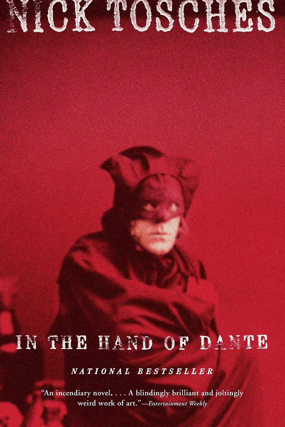 In the Hand of Dante: A Novel by Tosches, Nick