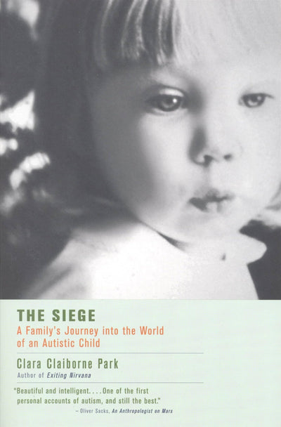 The Siege: A Family's Journey Into the World of an Autistic