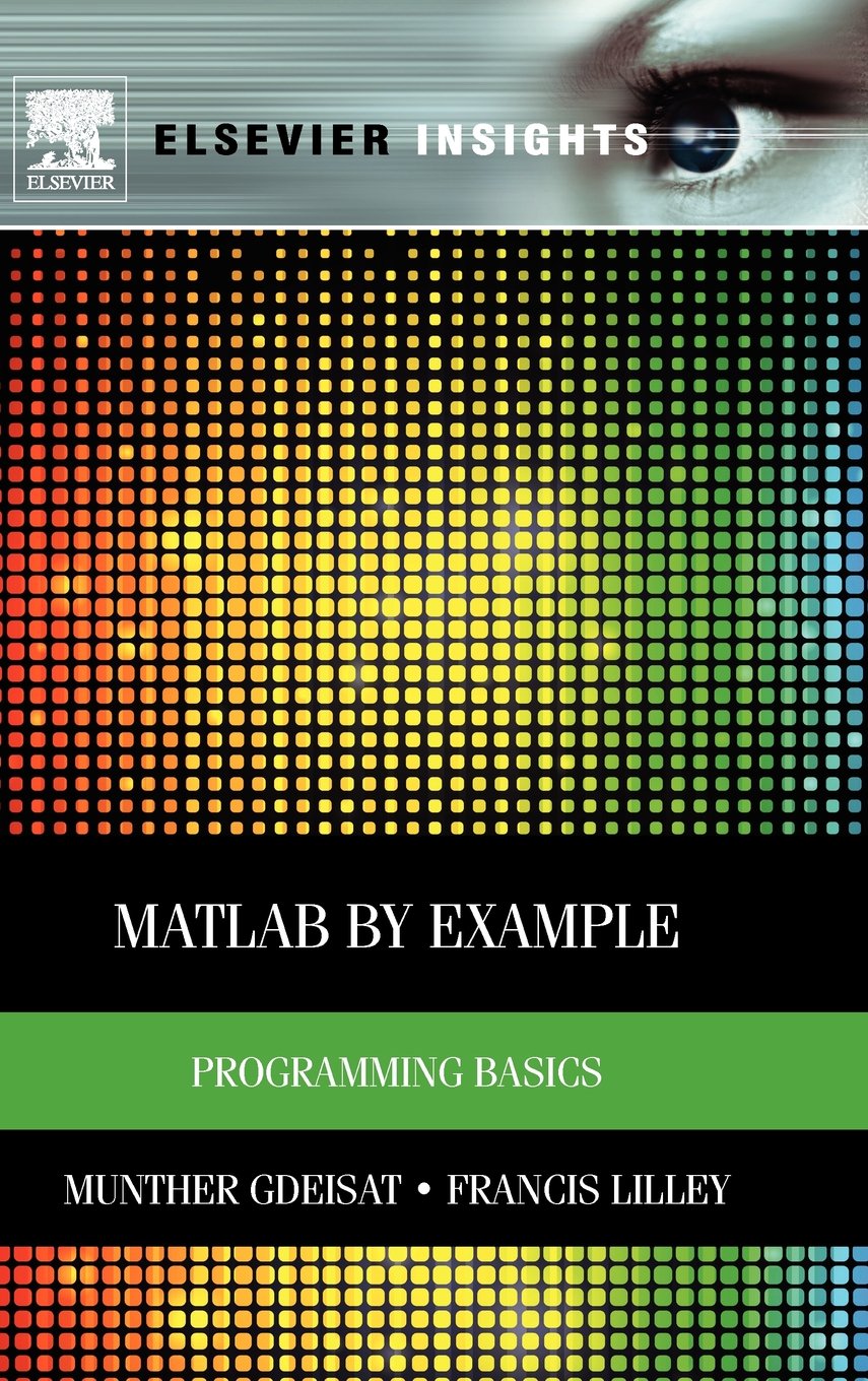 MATLAB by Example: Programming Basics (Elsevier Insights)