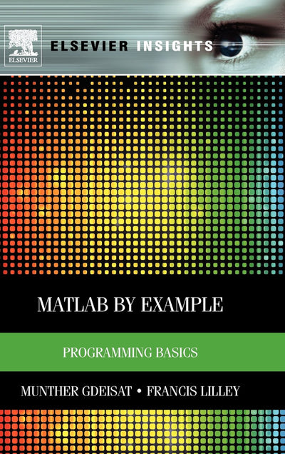 MATLAB by Example: Programming Basics (Elsevier Insights)