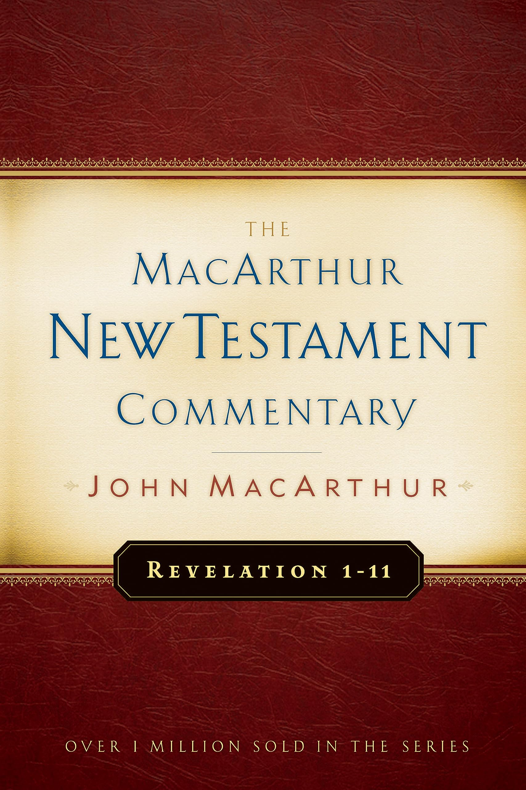 Revelation 1-11 MacArthur New Testament Commentary (Volume 32)