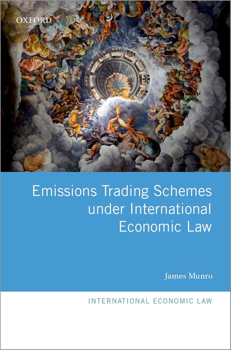 Emissions Trading Schemes under International Economic Law (International Economic Law Series)