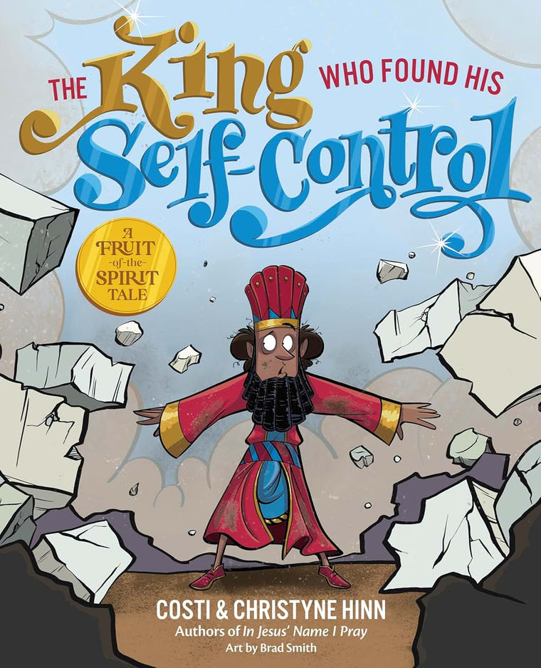The King Who Found His Self-Control (A Fruit-of-the-Spirit Tale)