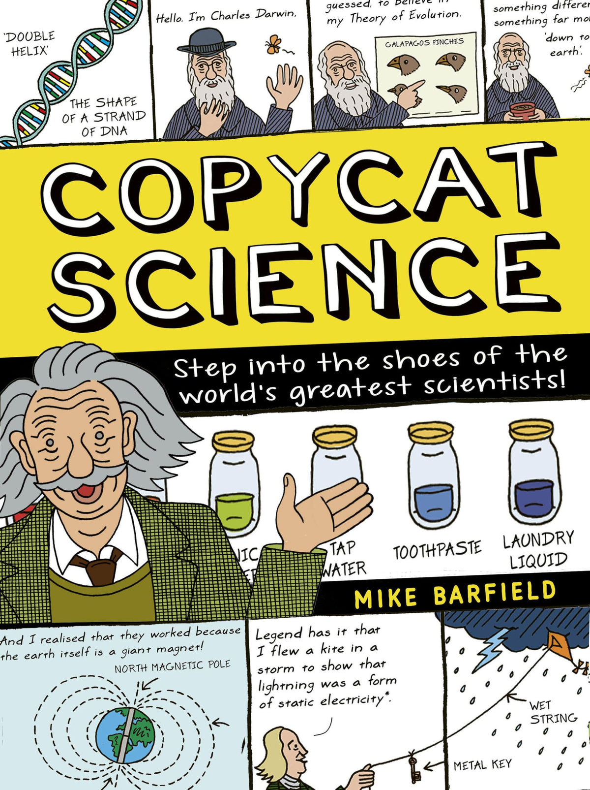 Copycat Science: Step into the shoes of the world's greatest scientists!