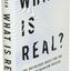 What Is Real?: The Unfinished Quest for the Meaning of Quantum Physics