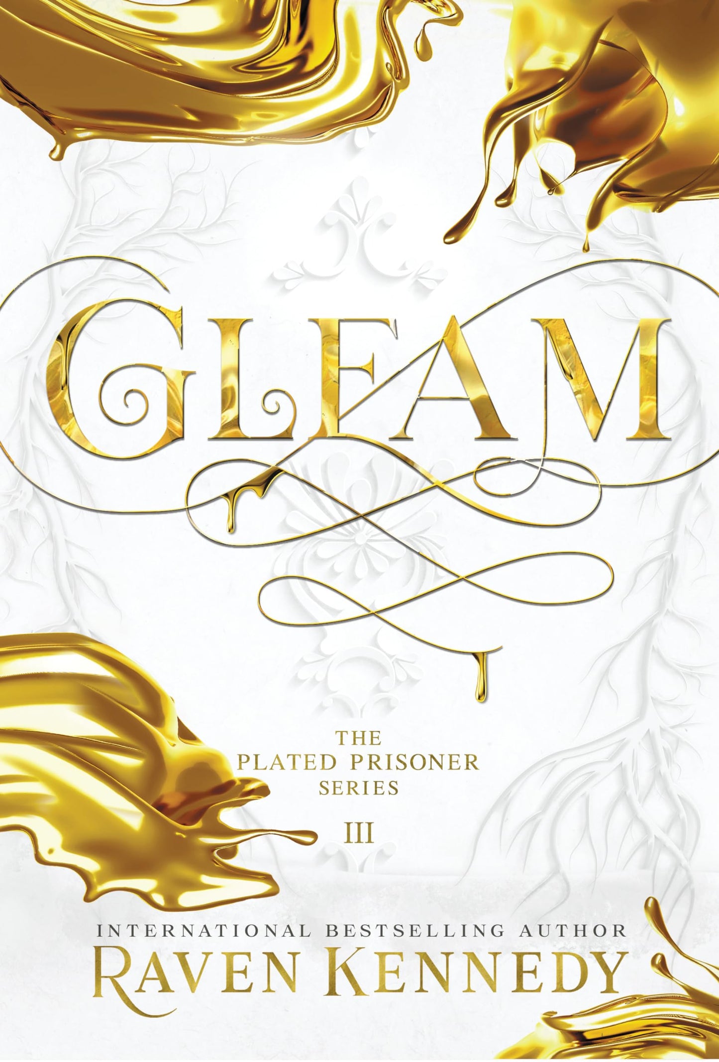 Gleam (The Plated Prisoner, Book 3) by Raven Kennedy