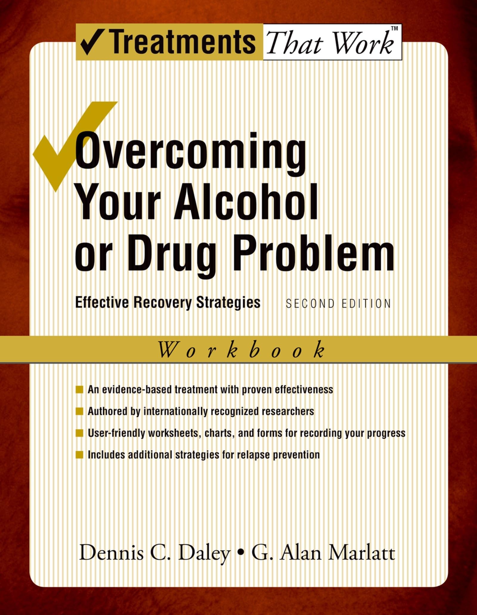 Overcoming Your Alcohol or Drug Problem: Effective Recovery StrategiesWorkbook (Treatments That Work)
