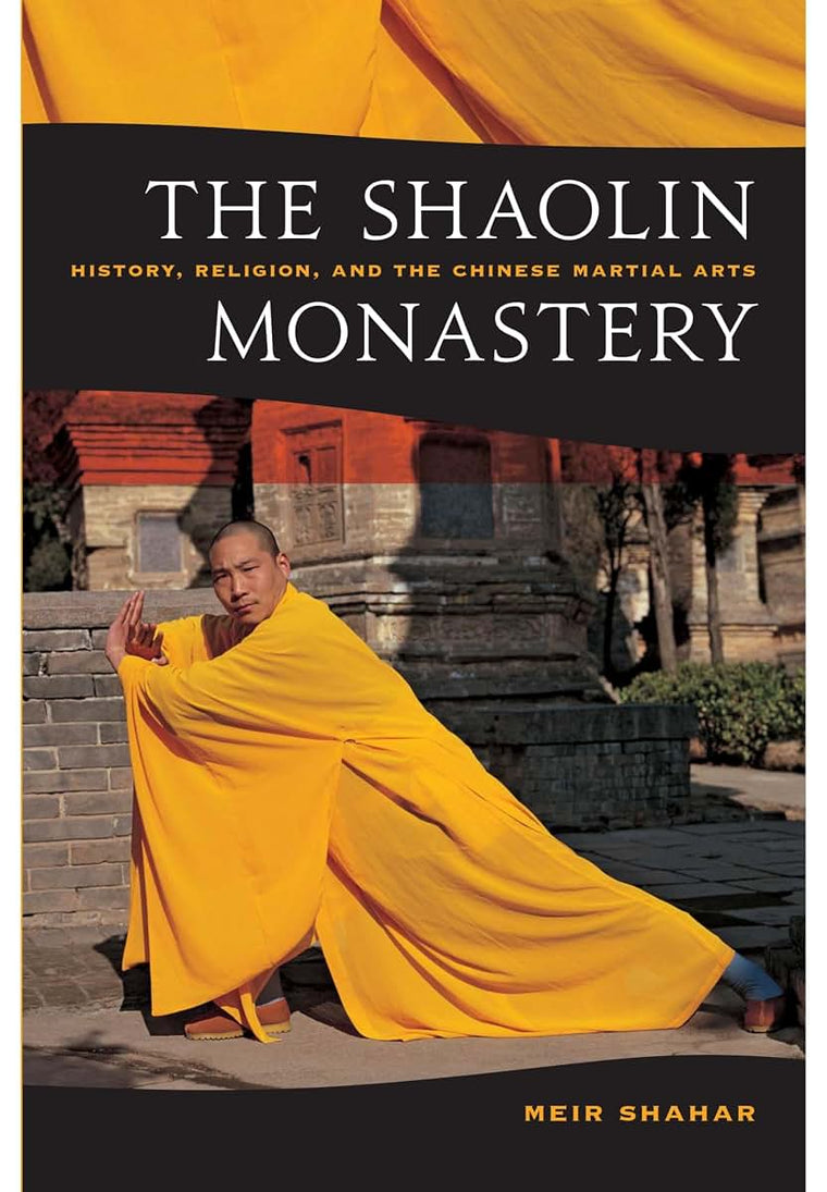 The Shaolin Monastery: History, Religion, and the Chinese Ma