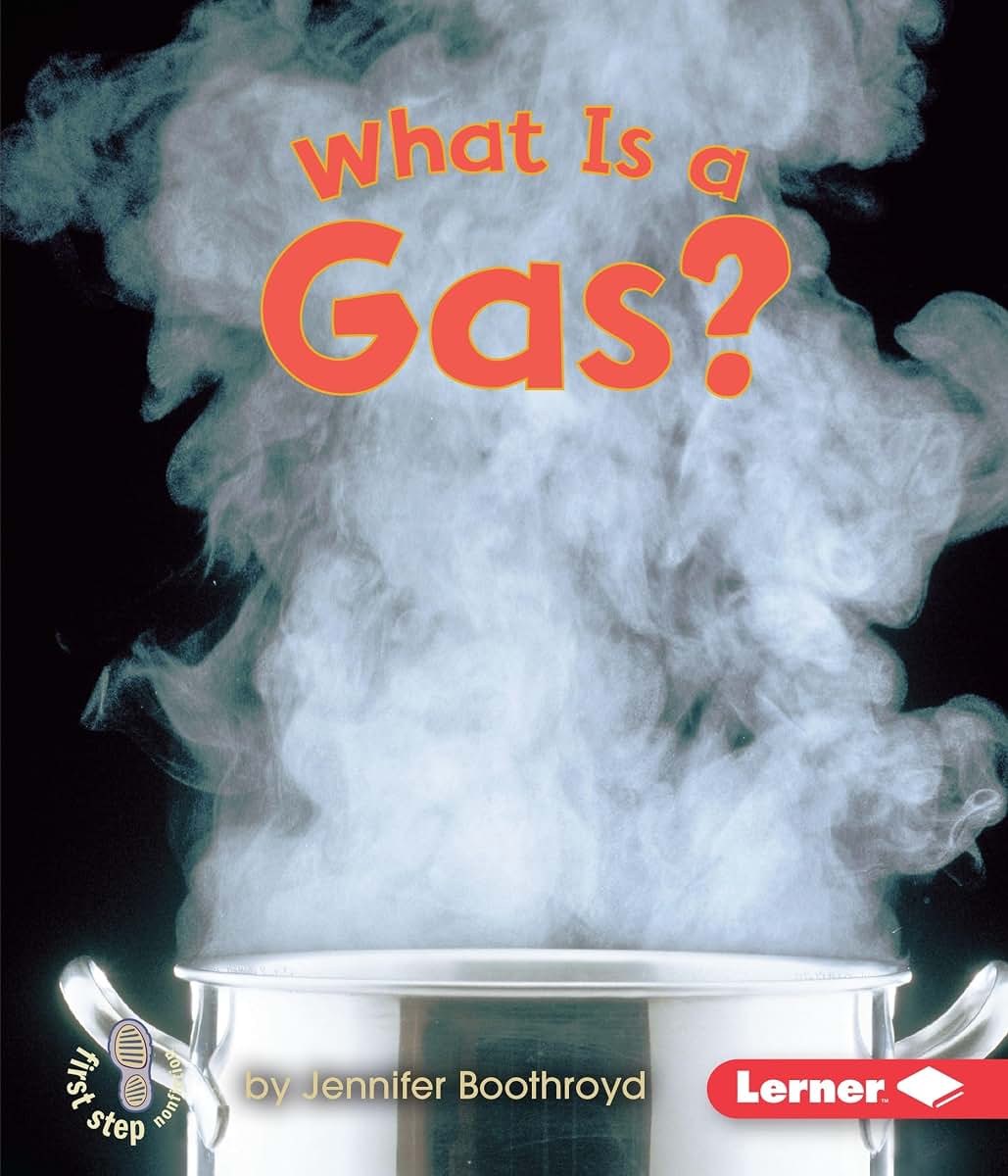What Is a Gas? (First Step Nonfiction - States of Matter)