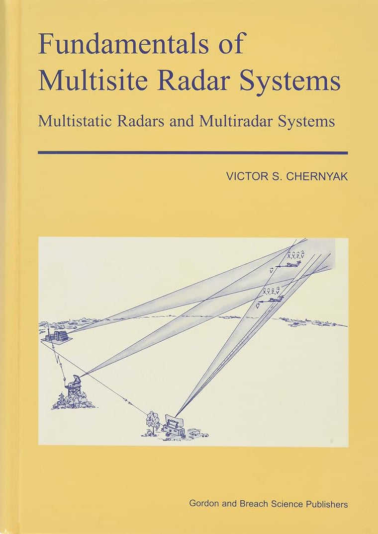 Fundamentals of Multisite Radar Systems: Multistatic Radars and Multistatic Radar Systems