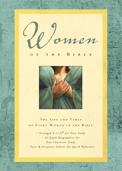 Women of the Bible: The Life and Times of Every Woman in the