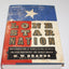 Lone Star Nation: How a Ragged Army of Volunteers Won the Battle for Texas Independence - and Changed America