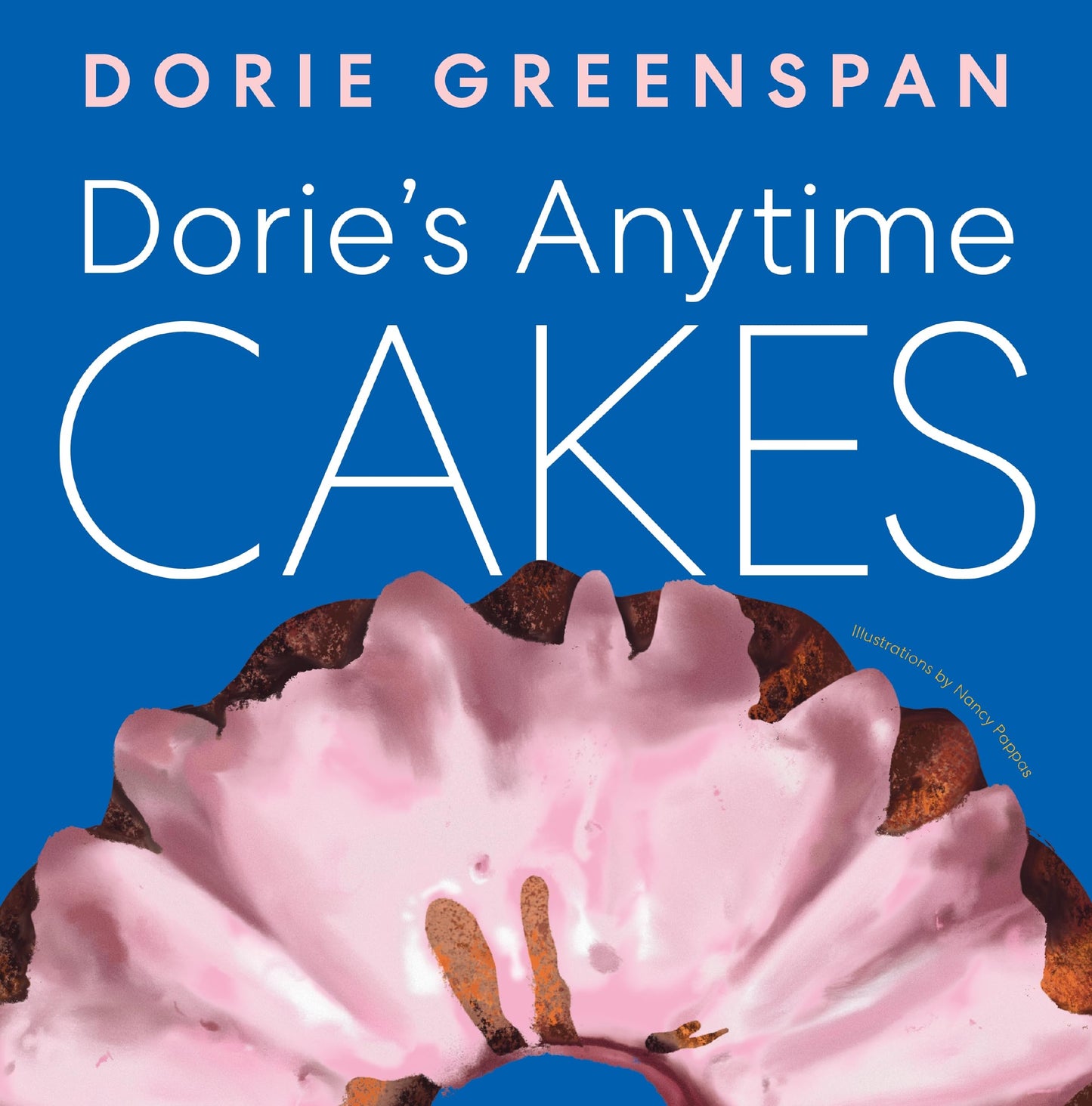 Dorie?s Anytime Cakes by Greenspan, Dorie