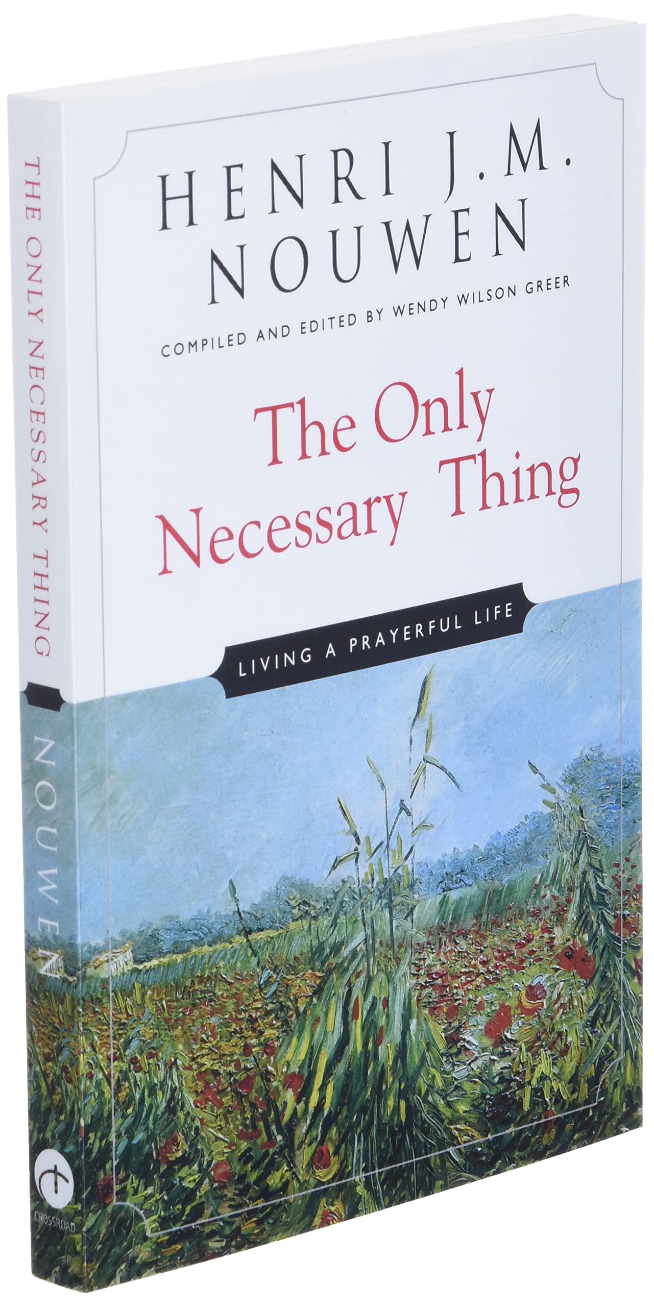 The Only Necessary Thing: Living a Prayerful Life
