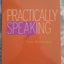 Practically Speaking