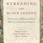 Rereading the Black Legend: The Discourses of Religious and Racial Difference in the Renaissance Empires
