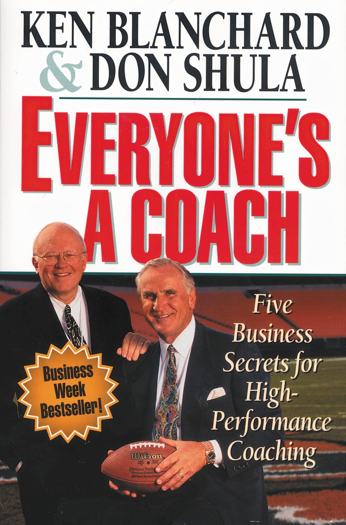 Everyone's a Coach: Five Business Secrets for High-Performance Coaching