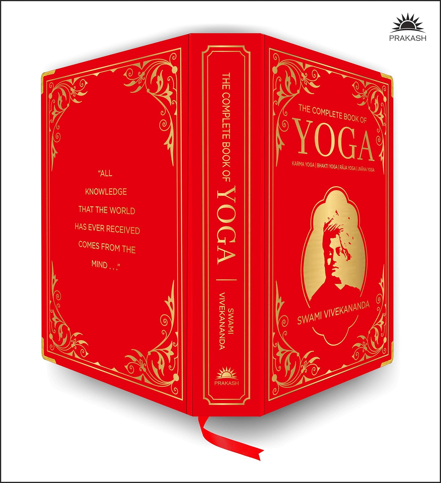 Complete Book of Yoga: KARMA YOGA / BHAKTI YOGA / RAJA YOGA / JNANA YOGA (Deluxe Silk Hardbound), The