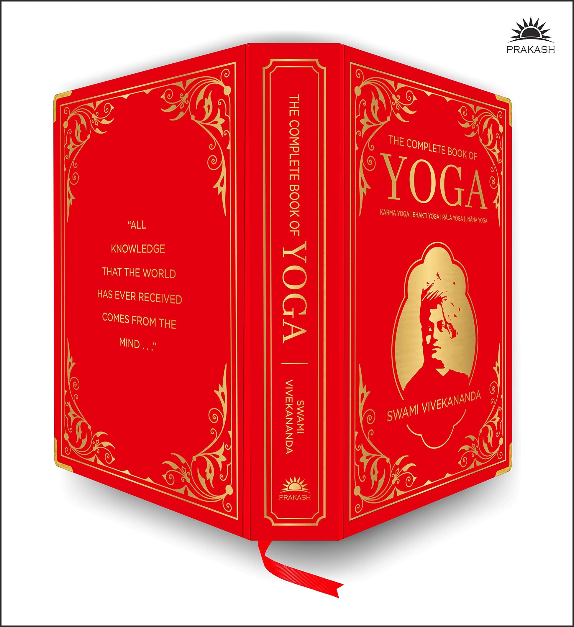 Complete Book of Yoga: KARMA YOGA / BHAKTI YOGA / RAJA YOGA / JNANA YOGA (Deluxe Silk Hardbound), The