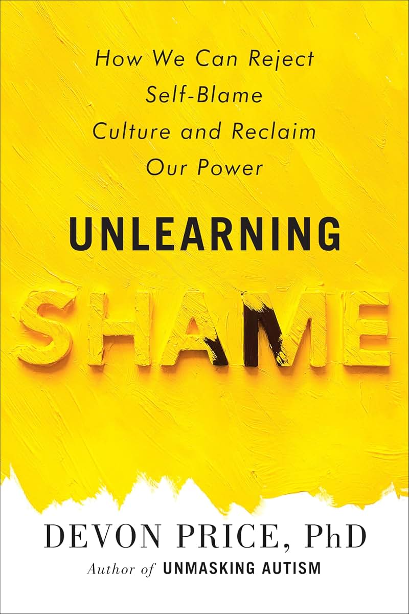 Unlearning Shame: How We Can Reject Self-Blame Culture and Reclaim Our Power
