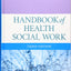 Handbook of Health Social Work