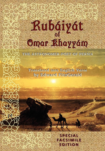 Rubáiyát of Omar Khayyám: Special Facsimile Edition