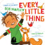 Every Little Thing: Based on the song 'Three Little Birds' by Bob Marley (Preschool Music Books, Children Song Books, Reggae for Kids)