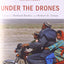 Under the Drones: Modern Lives in the Afghanistan-Pakistan Borderlands