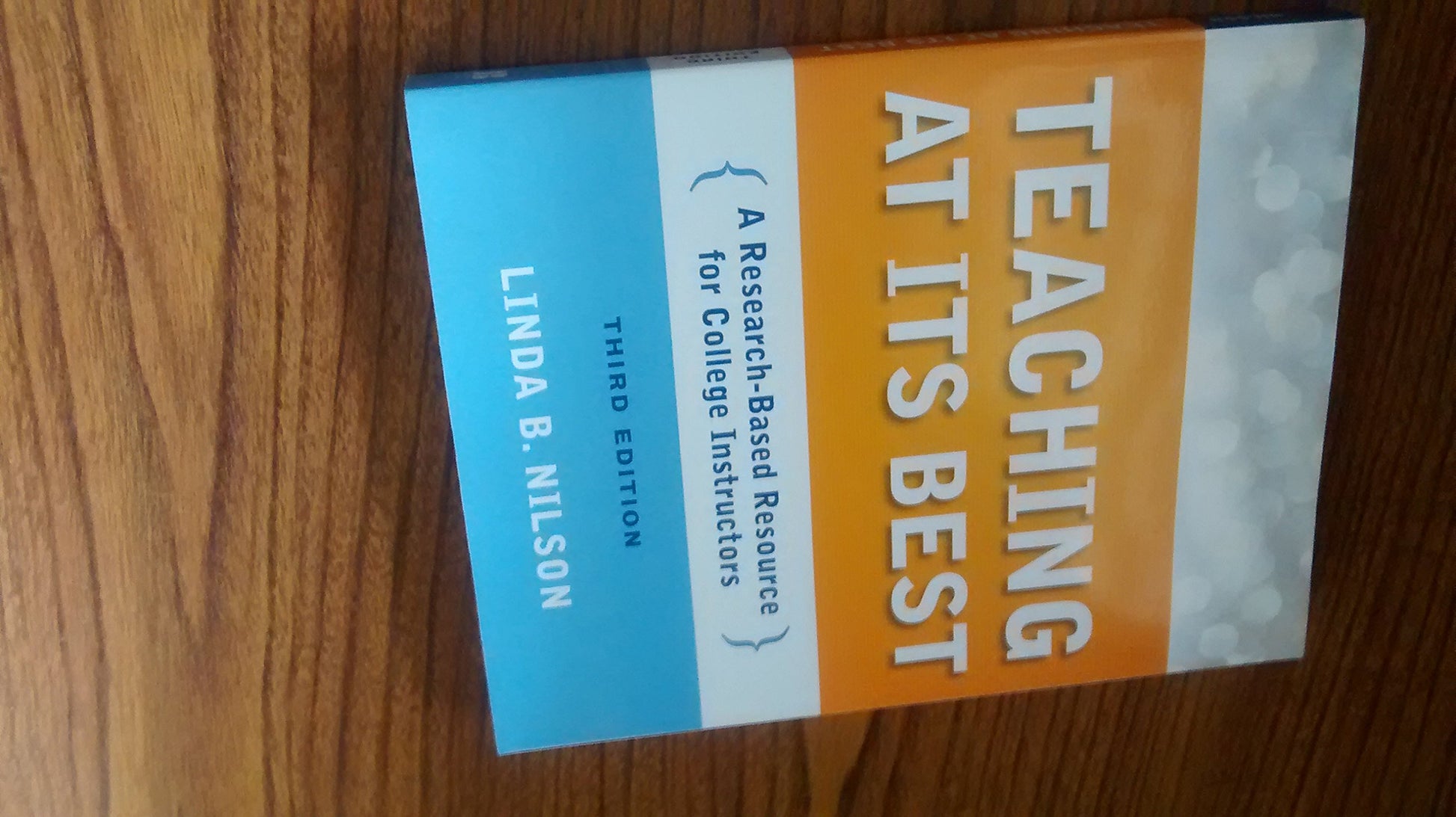 Teaching at Its Best, Third Edition: A Research-Based Resource for College Instructors