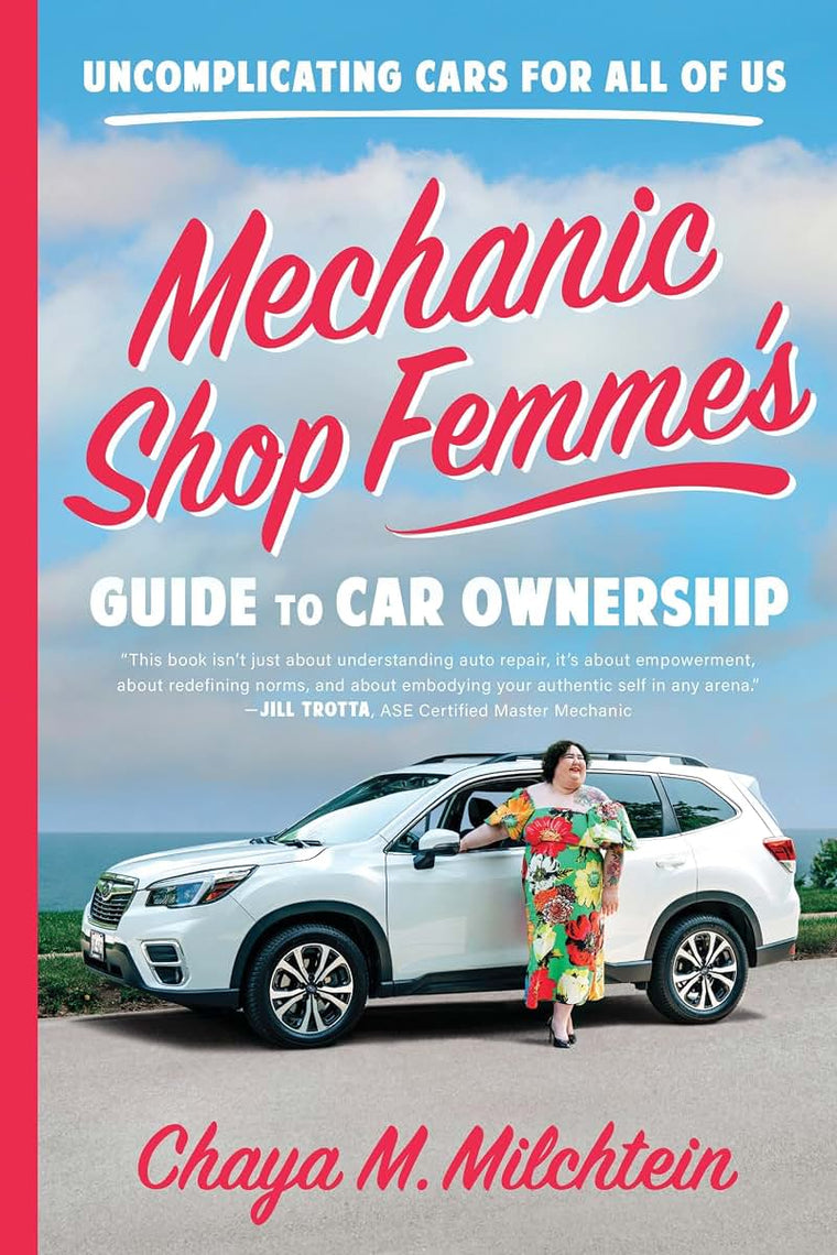Mechanic Shop Femmes Guide to Car Ownership: Uncomplicating